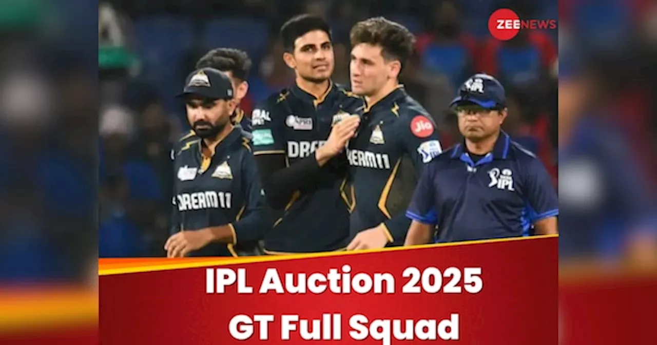 GT Full Squad IPL 2025 Auction: राशिद से लेकर गिल तक, गुजरात का पूरा स्क्वाड, मोटी पर्स के साथ ऑक्शन में एंट्री?