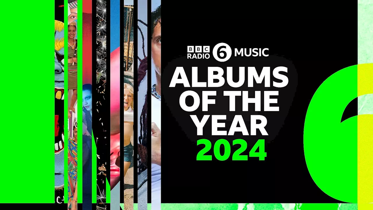 BBC Radio 6 Music reveals its Albums of the Year 2024