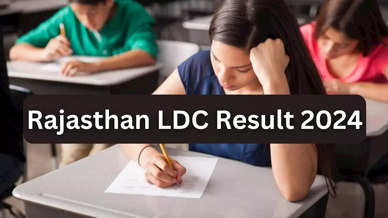 RSMSSB LDC Result 2024: राजस्थान एलडीसी रिजल्ट 2024 आज? rsmssb.rajasthan.gov.in से होगा डाउनलोड