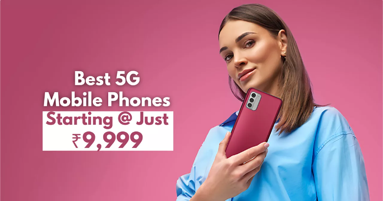 ज्यादा नहीं सिर्फ ₹9,999 से शुरू है बेस्ट 5G Mobile Phone की कीमत, Amazon Deals पर लाइव है बचत वाली सेल