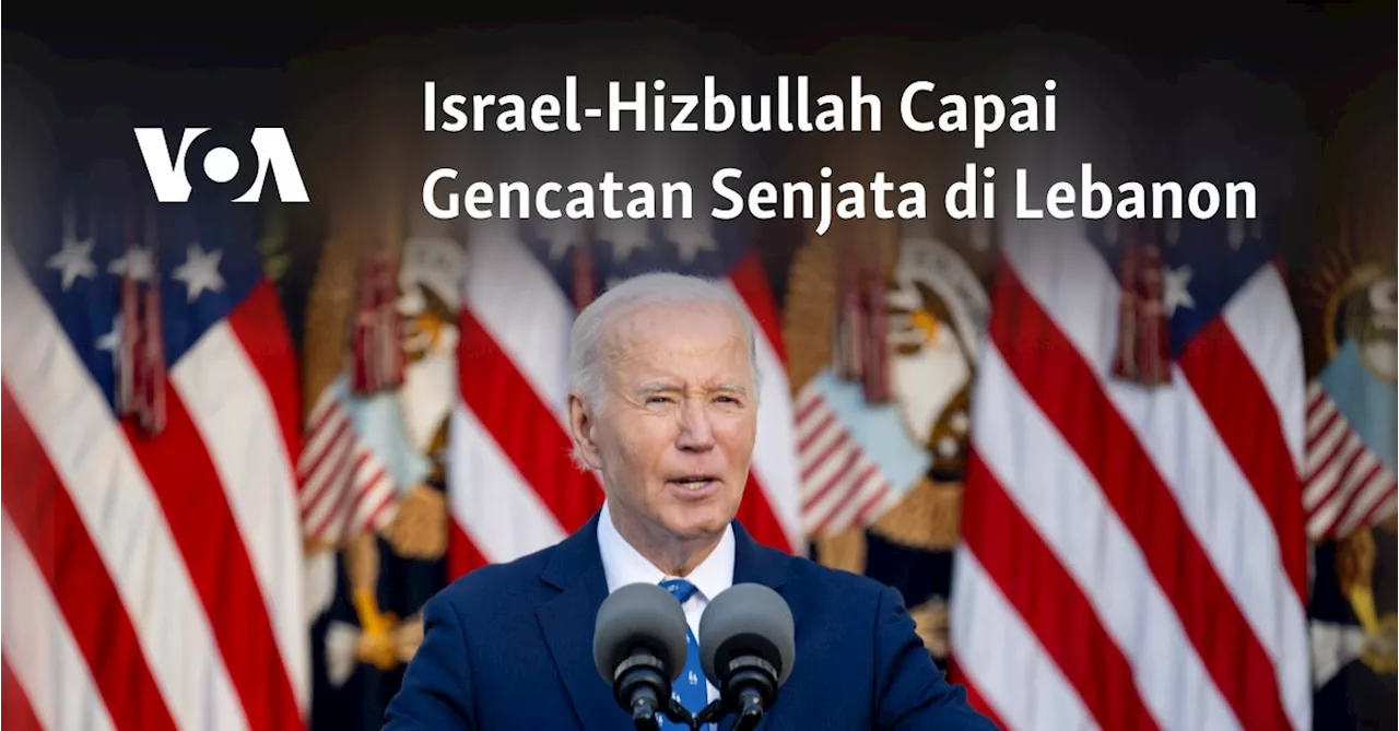 Israel-Hizbullah Capai Gencatan Senjata di Lebanon