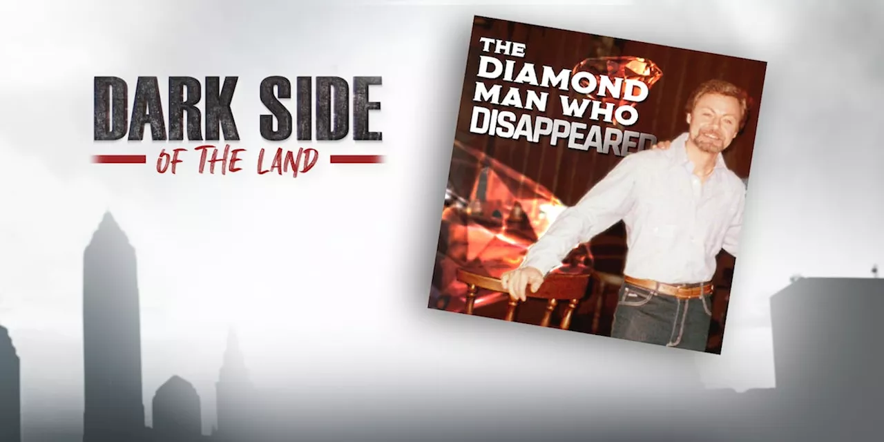 The Diamond Man Who Disappeared: New podcast investigates missing Moreland Hills man’s mafia ties