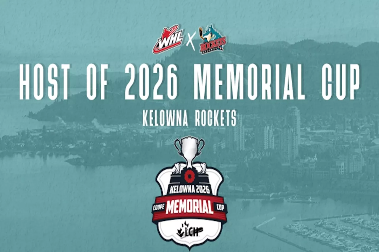 Kelown Rockets Secures 2026 Memorial Cup Hosting Rights