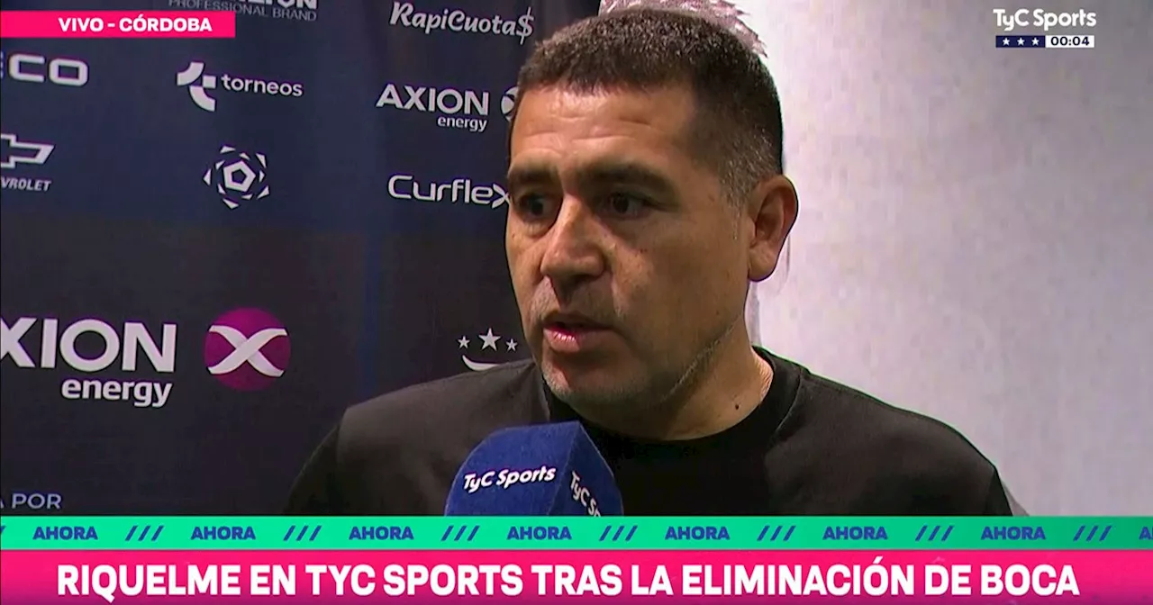 Riquelme tras la eliminación de Boca: 'Teníamos la ilusión de llegar a la final, no se pudo' y el palito para otros