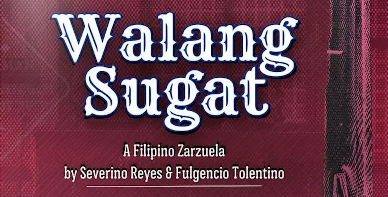 ‘Walang Sugat’ zarzuela goes onstage for four shows in UP