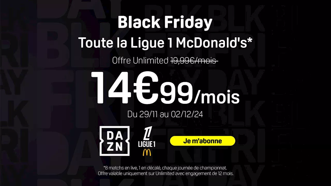 Black Friday DAZN : le nouveau prix de l’abonnement phare fait couler de l’encre ce vendredi noir