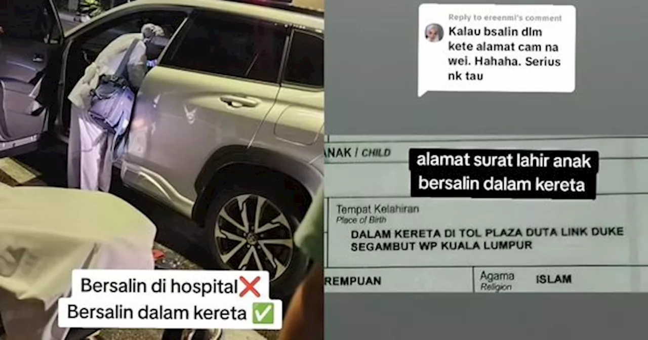 Alamat Sijil Lahir Anak Unik Gara-Gara Bersalin Dalam Kereta - 'Saya Sendiri Sambut Baby'