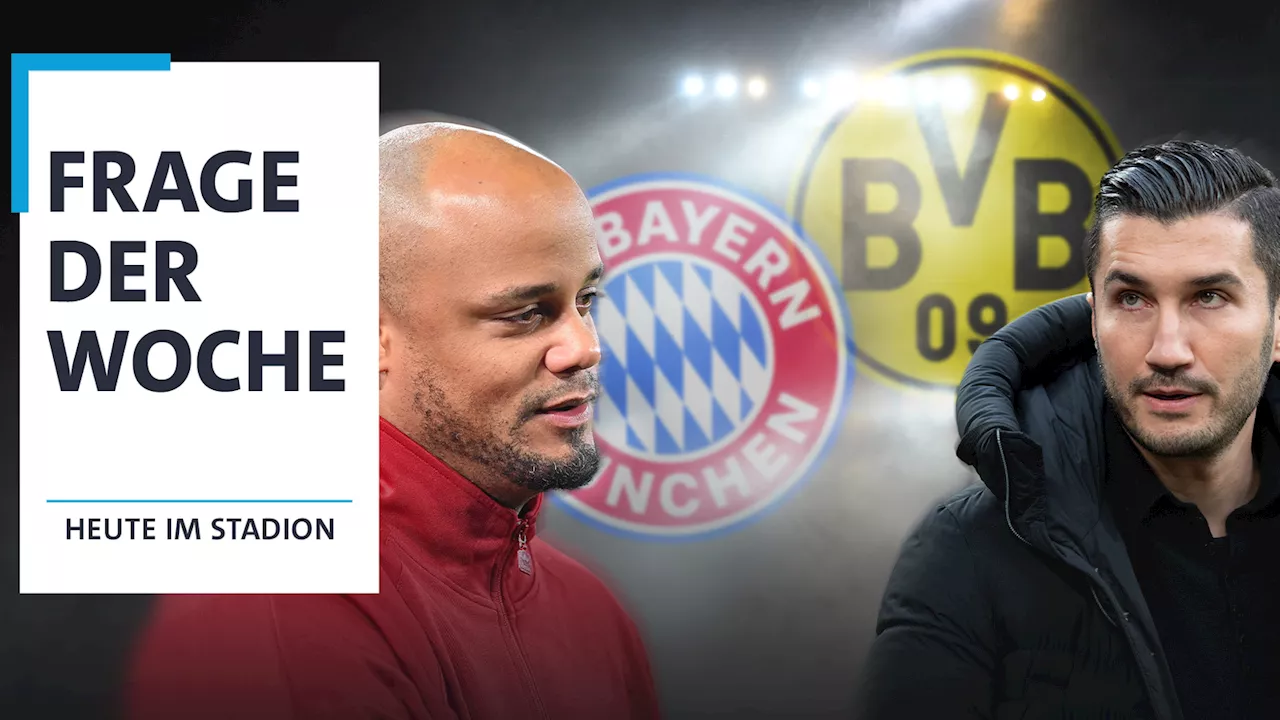 Frage der Woche: Knackt der FC Bayern auch den BVB?