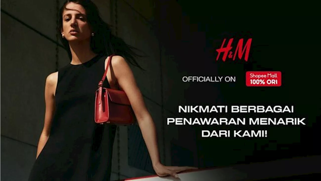 Resmi Hadir di Shopee Mall, H&M Tebar Berbagai Promo Menarik