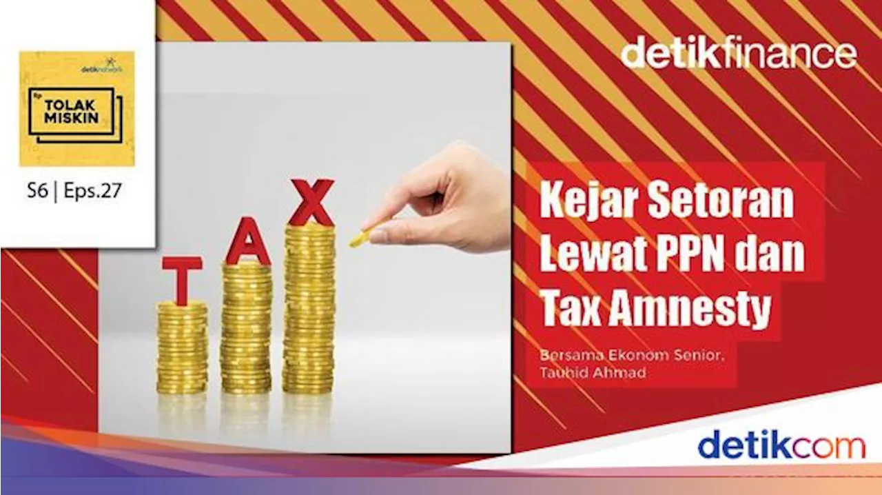 Podcast: Kejar Setoran Lewat PPN dan Tax Amnesty