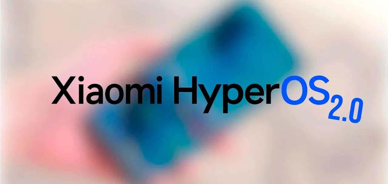 HyperOS 2.0 Global sigue expandiéndose: llega ahora a estos móviles Xiaomi