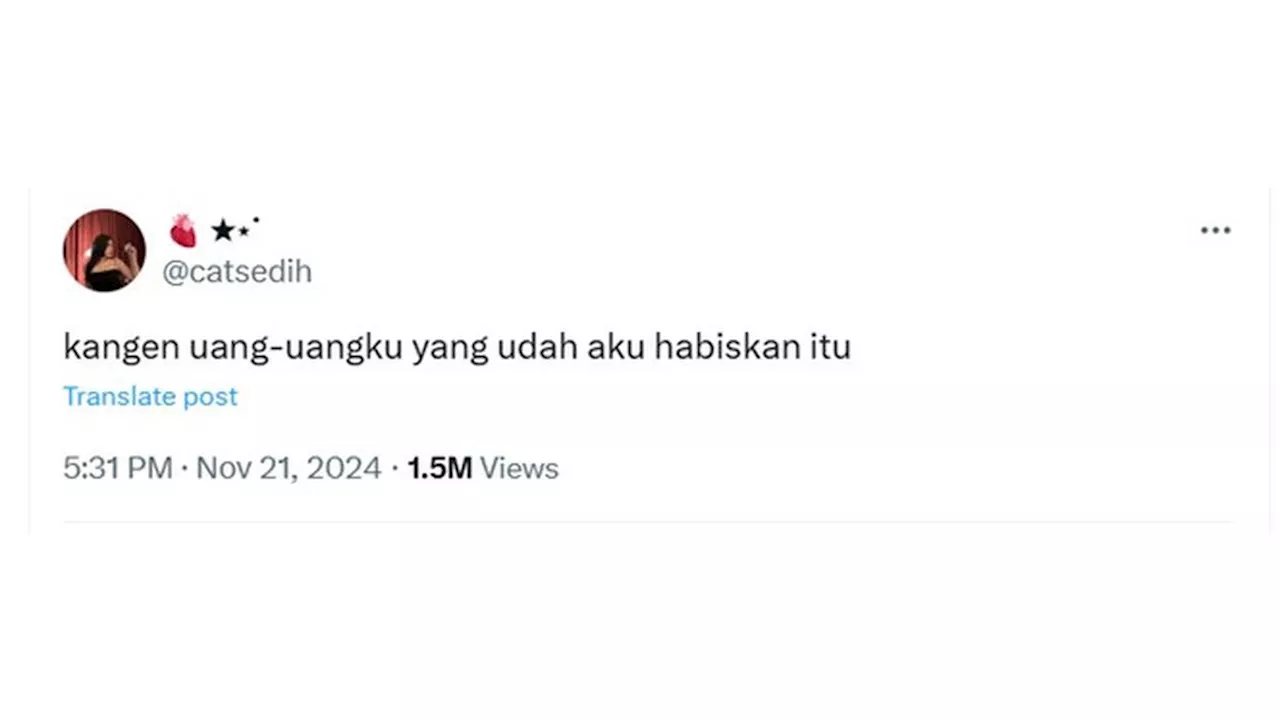 6 Curhatan Netizen Rindu Uang yang Sudah Dikeluarkan Ini Bikin Tepuk Jidat