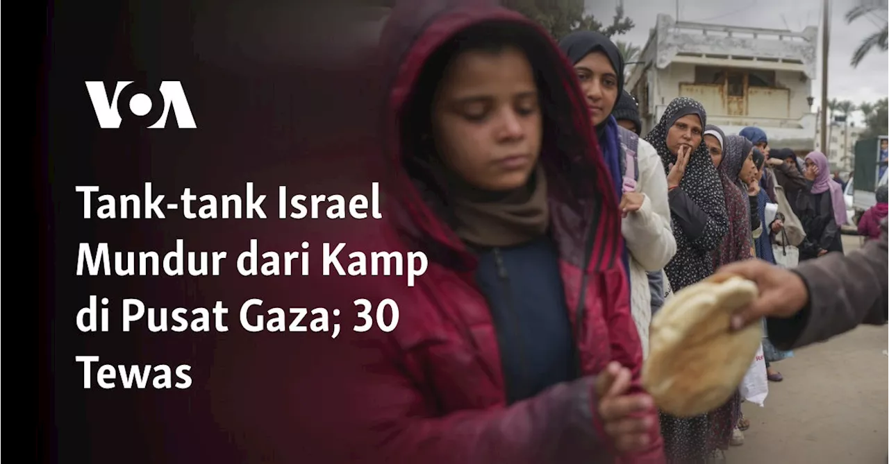 Tank-tank Israel Mundur dari Kamp di Pusat Gaza; 30 Tewas