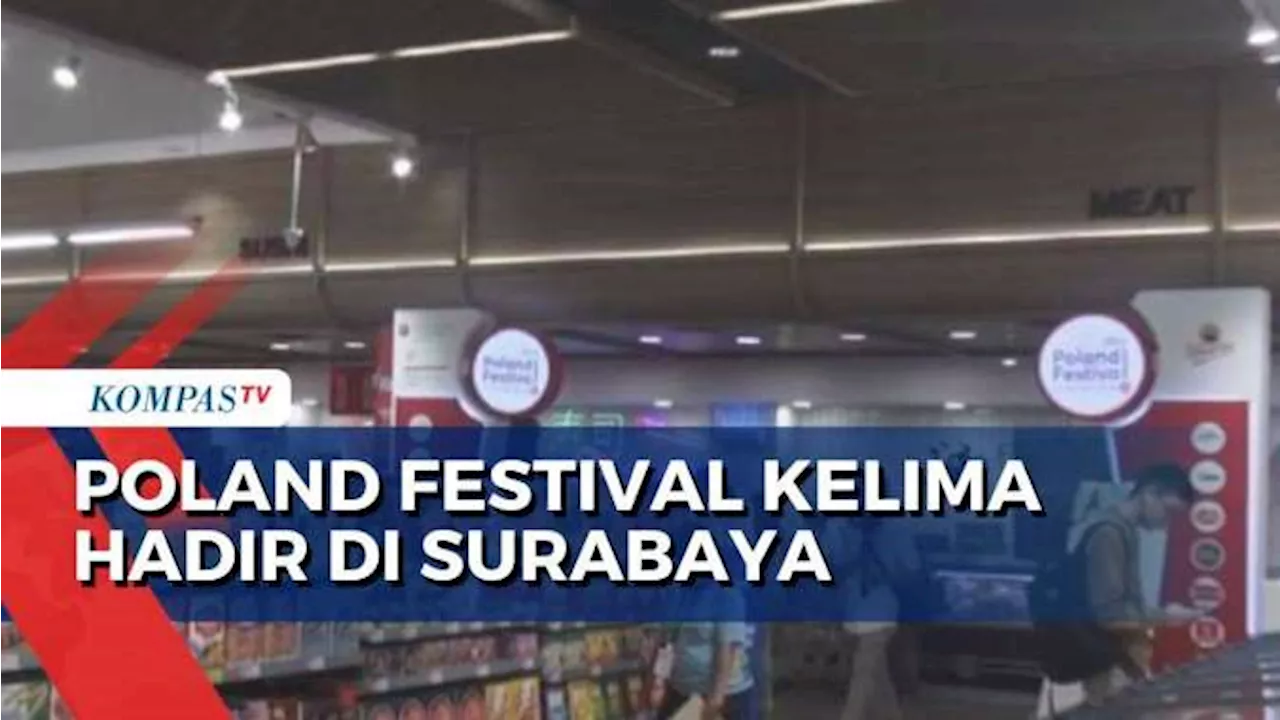 Poland Festival Kelima Hadir di Surabaya, Perkenalkan Ragam Produk dan Kuliner Khas Polandia