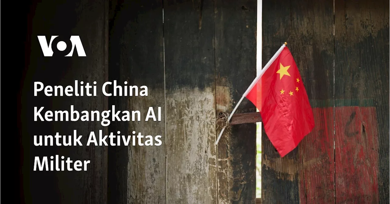 Peneliti China Kembangkan AI untuk Aktivitas Militer