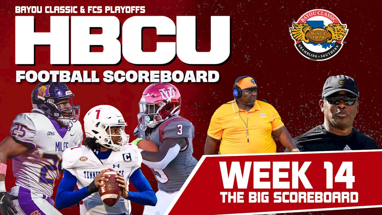 HBCU FOOTBALL SCOREBOARD - BAYOU CLASSIC, FCS PLAYOFFS