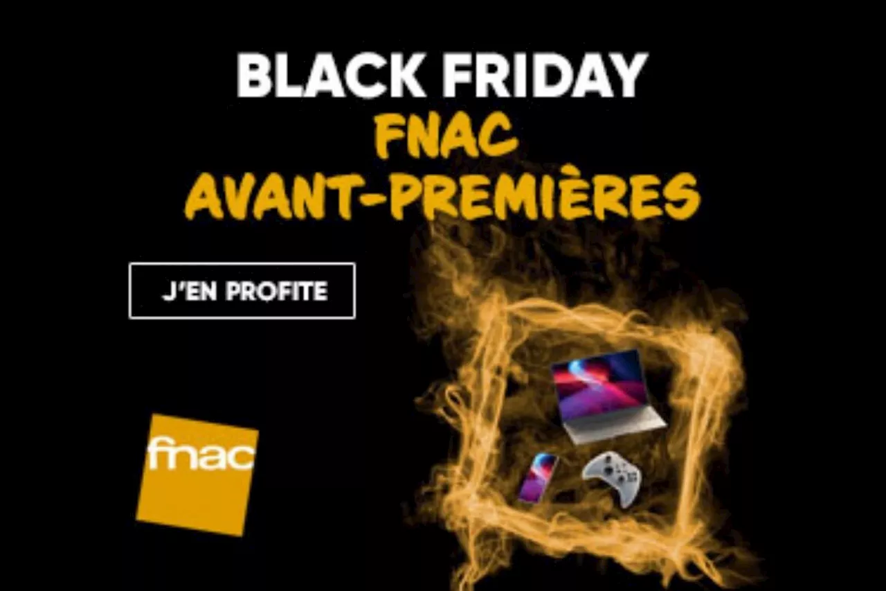 Avant-premières Black Friday chez Fnac : les offres à ne pas manquer