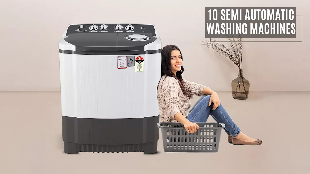 कपड़ों की शानदार क्लीनिंग के लिए 10 Semi Automatic Washing Machines