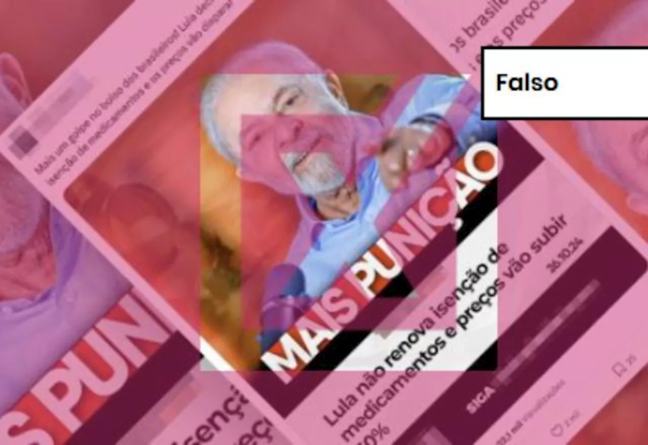 FALSO: Lula renovou isenção de imposto de importação sobre medicamentos, ao contrário do que diz post