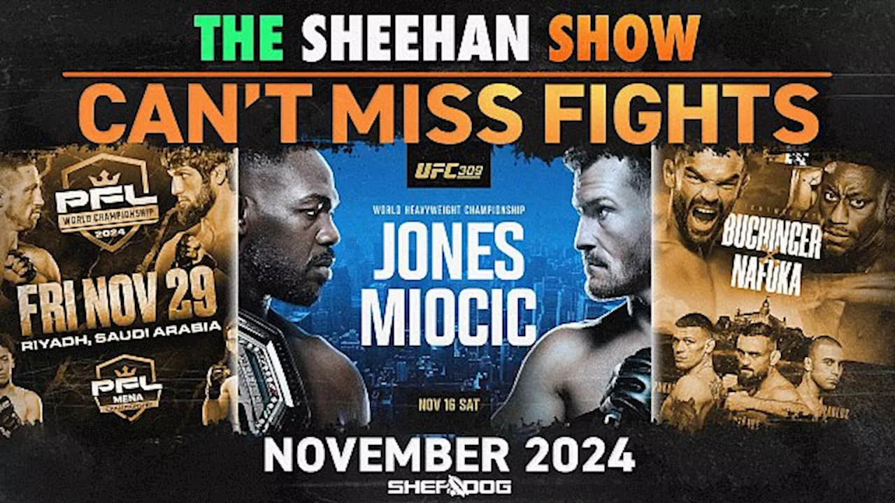 The Sheehan Show: Can't Miss Fights for November