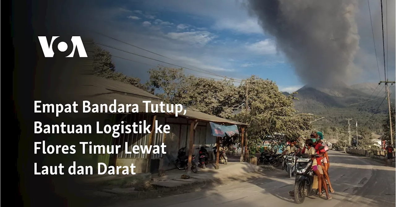 Empat Bandara Tutup, Bantuan Logistik ke Flores Timur Lewat Laut dan Darat