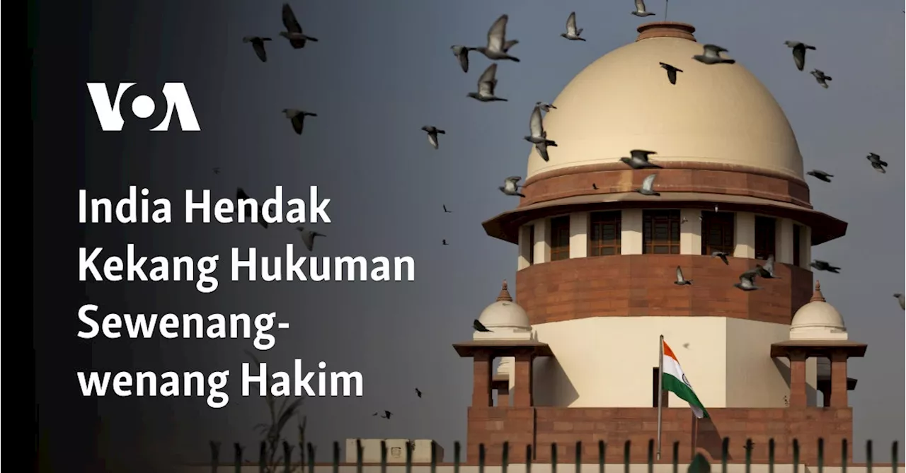 India Hendak Kekang Hukuman Sewenang-wenang Hakim