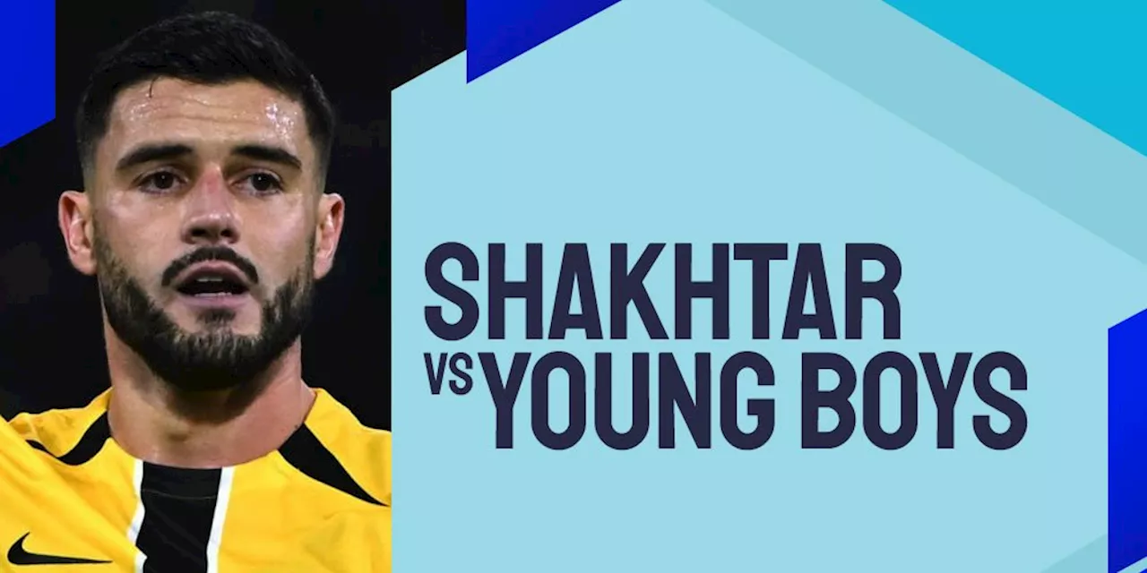 Link Live Streaming Shakhtar Donetsk vs Young Boys