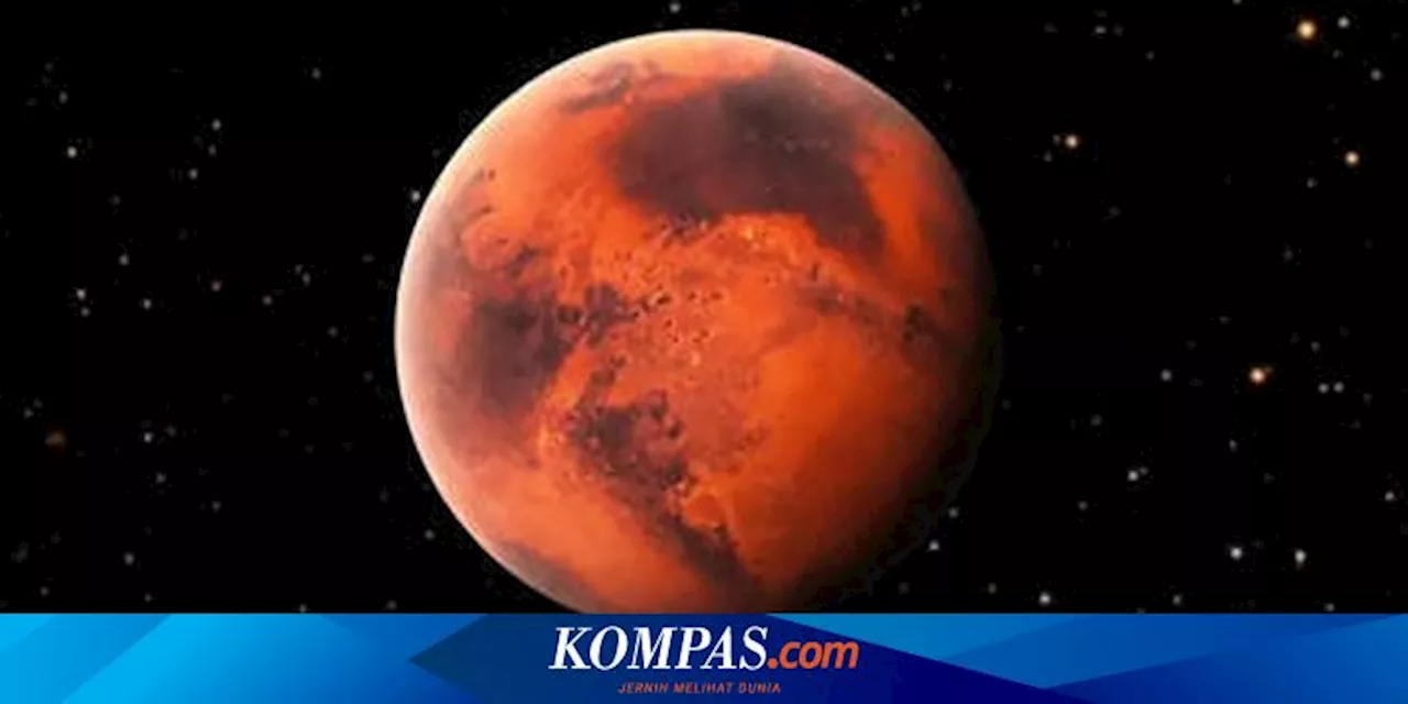 Ilmuwan Ungkap Organisme yang Bisa Hidup di Planet Mars, Apa Itu?