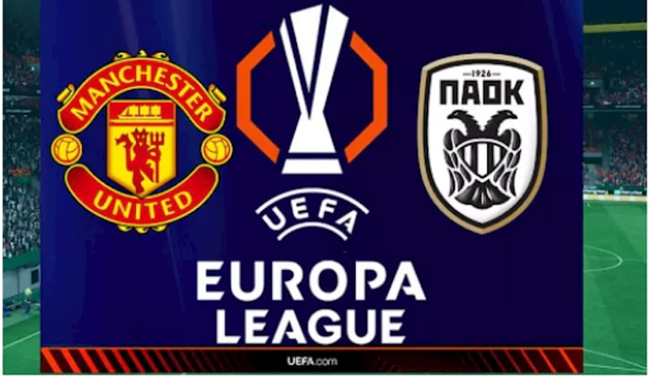 UEFA Europa League Manchester United Vs PAOK