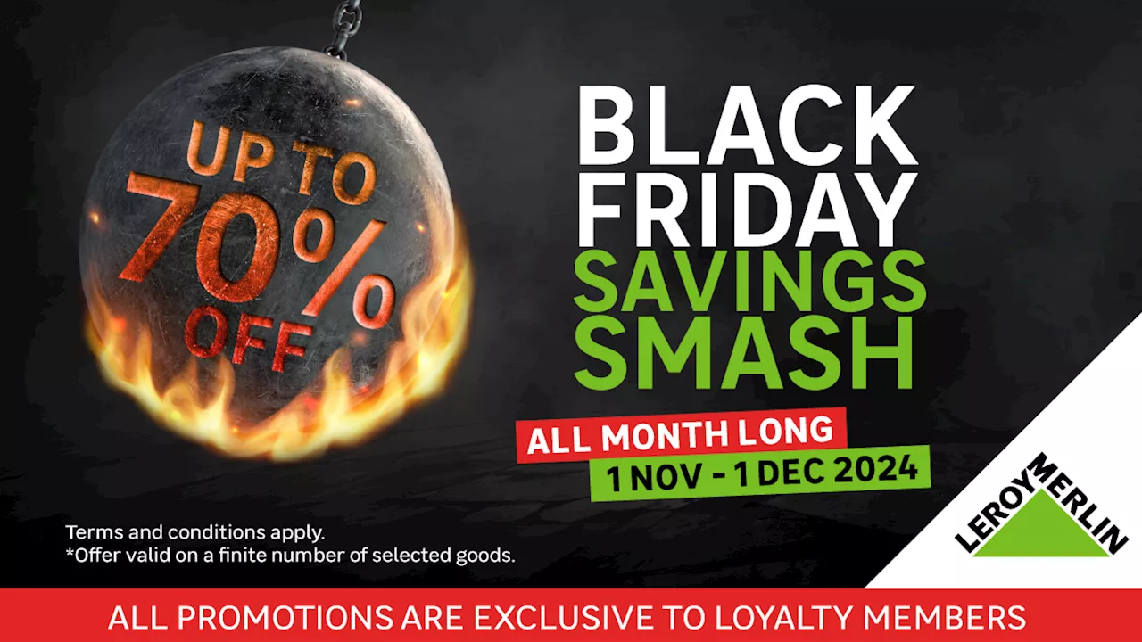 Black Friday Savings Smash – A month of crumbling prices at Leroy Merlin