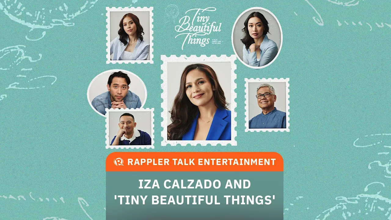 Rappler Talk Entertainment: Iza Calzado and ‘Tiny Beautiful Things’