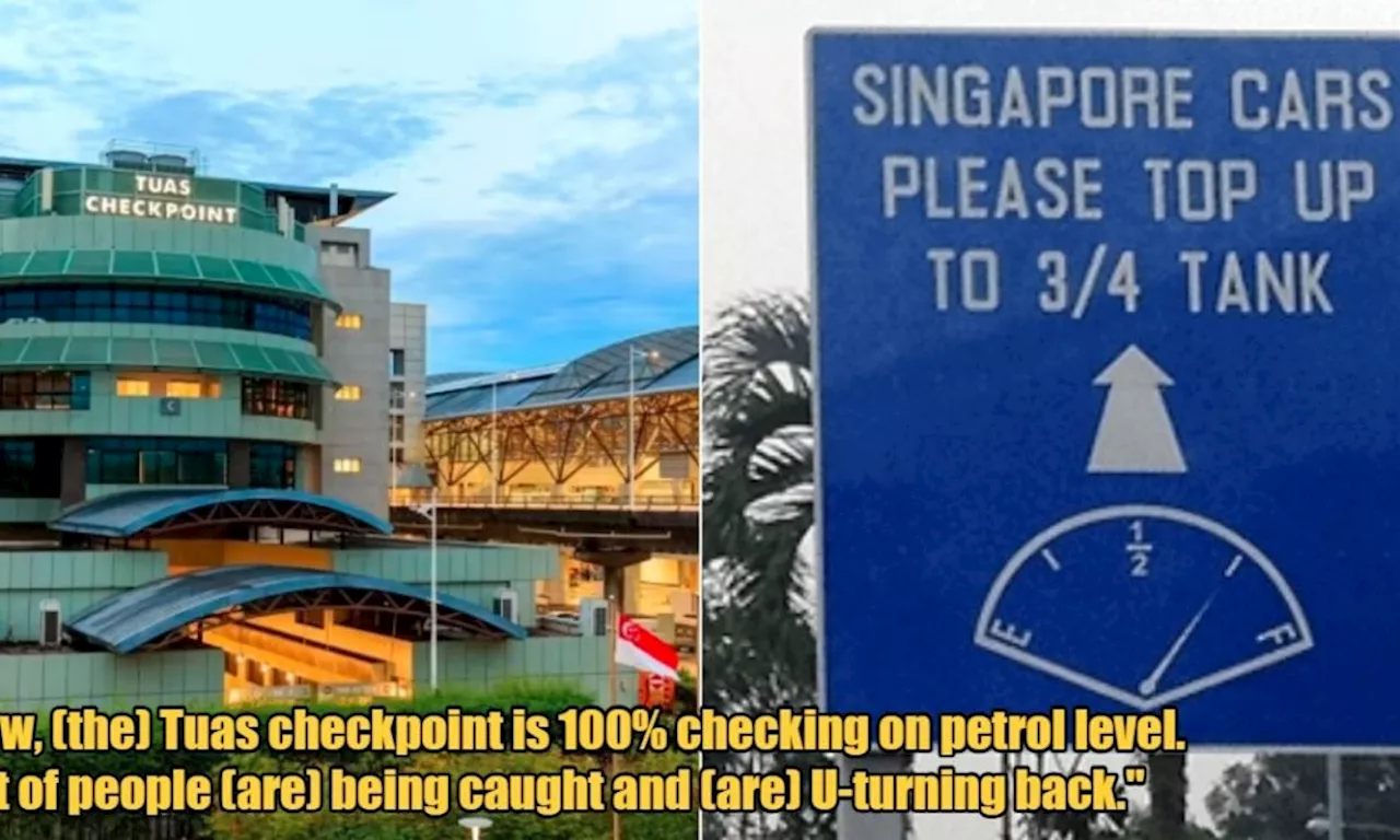 All Singapore Vehicles with Fuel Tank Less Than 3/4 Full are Allegedly Being Denied Entry into Malaysia