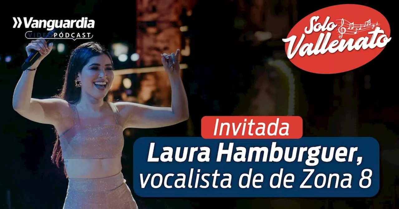 Laura Hamburger: La joven cantante que está revolucionando el vallenato con su voz única