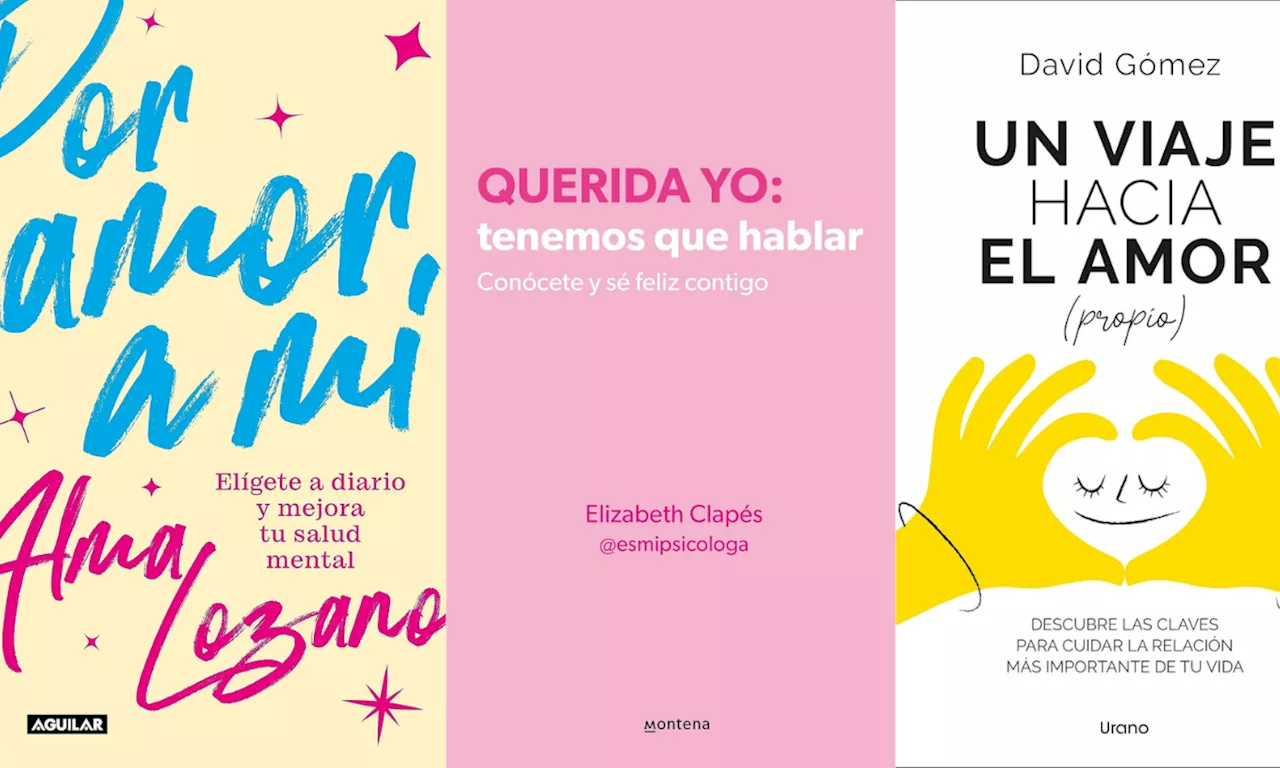 Los mejores libros de amor propio que te ayudarán a sanar viejas heridas