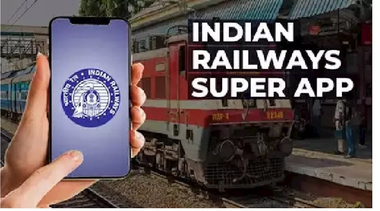 Railways Super App: ఇండియన్ రైల్వేస్ నుంచి సూపర్ యాప్, లాంచ్ ఎప్పుడంటే