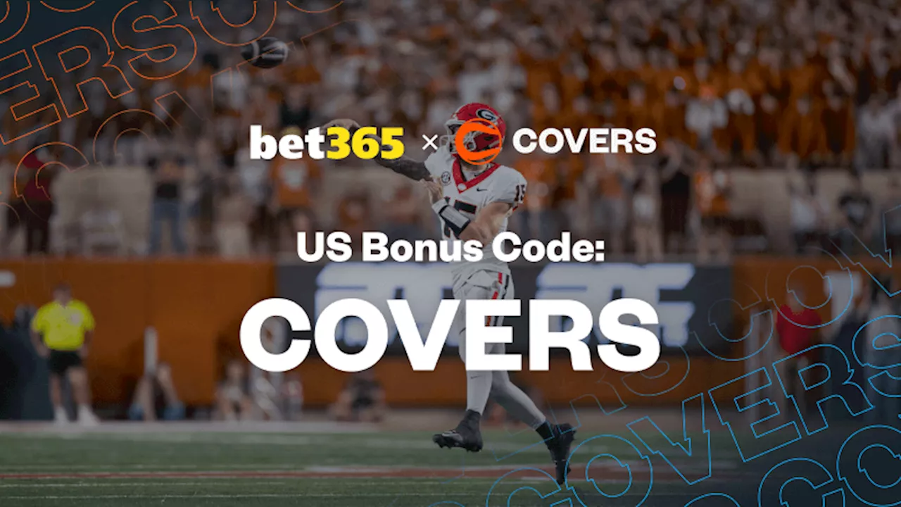 bet365 Bonus Code 'COVERS: Choose a Bonus for Mississippi vs Georgia, $150 or $1K