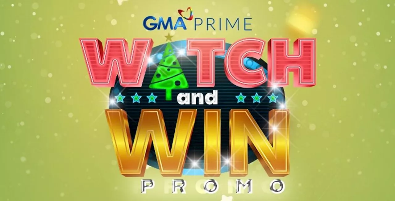 GMA spreads Christmas cheer with GMA Prime: Watch and Win Promo with prizes up to P50,000!