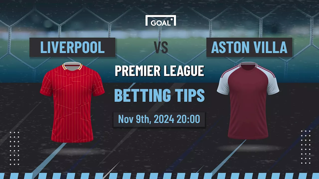 Liverpool vs Aston Villa Predictions and Betting Tips: Economical Reds Piling Misery on Emery