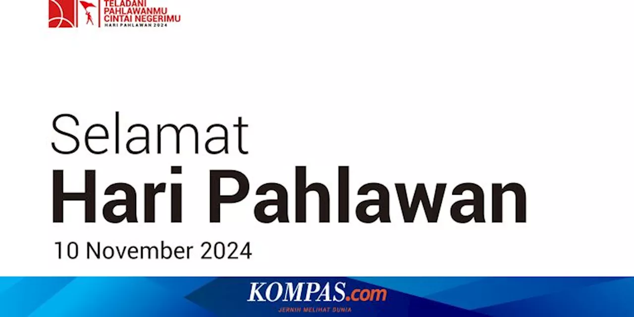 Kutipan Pahlawan Nasional yang Cocok Dijadikan “Caption” Hari Pahlawan 2024