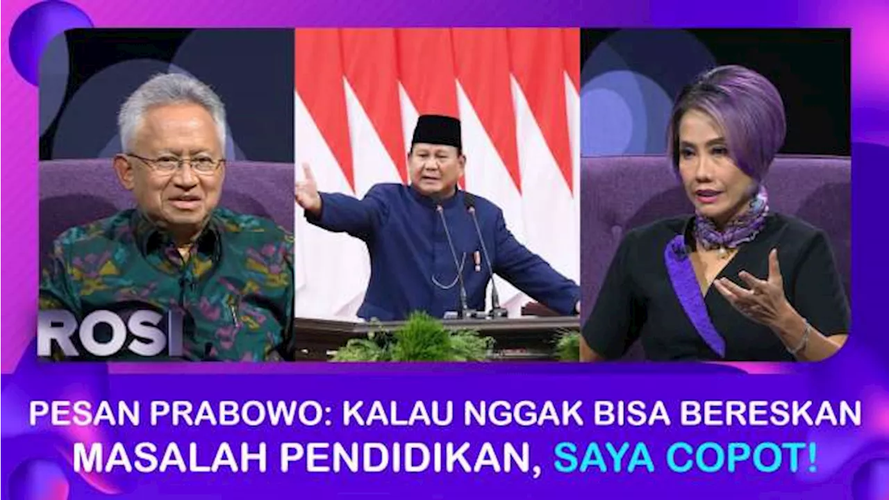 Pesan Prabowo pada Mendikti Saintek: Kalau Nggak Bisa Bereskan Masalah Pendidikan, Saya Copot! |ROSI