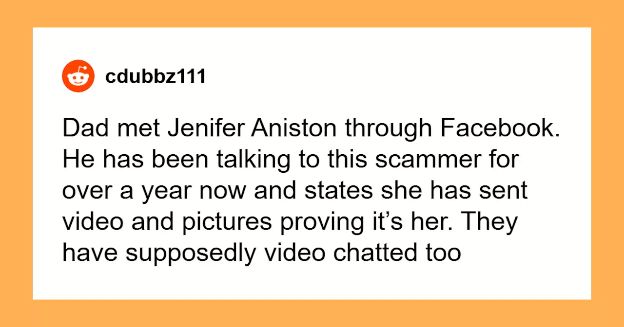 Man Struggles to Convince Elderly Father of Fake Jennifer Aniston Scam