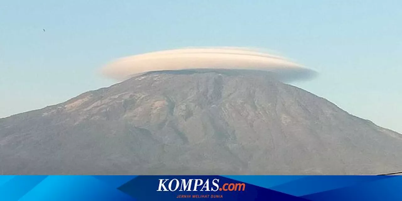 Terlihat Cantik dari Bawah, Awan Melingkar di Atas Gunung Ternyata Bahaya untuk Pendaki