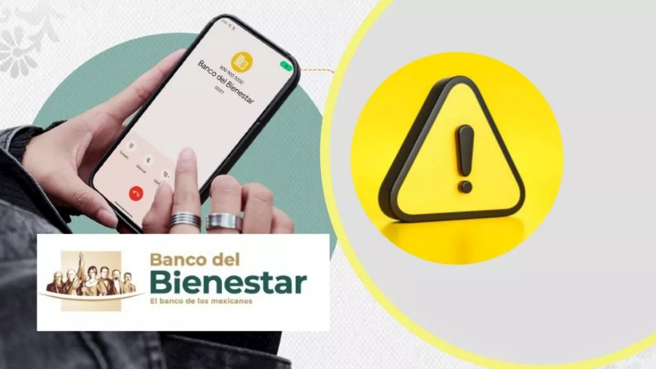 Banco del Bienestar: Así es el nuevo fraude a tu tarjeta de cobro