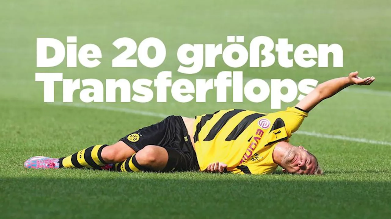 Das sind die 20 größten Transferflops der Liga-Geschichte: Flop, die Wette gilt!