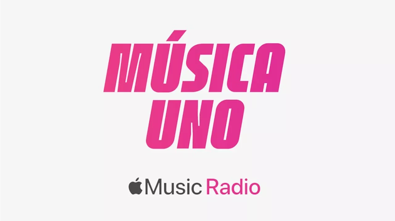 Apple Music Launches Música Uno, Its First-Ever Latin Radio Station: ‘A Long Time Coming’