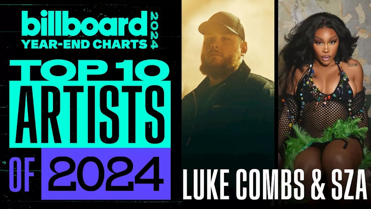 SZA & Luke Combs Sizzle at Nos. 7 & 8 on Billboard’s Top 10 Artists of 2024