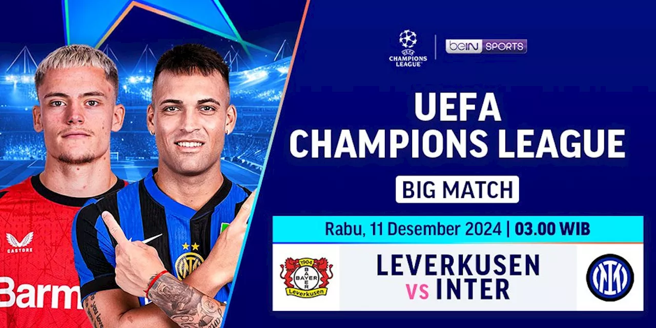 Live Streaming Big Match Liga Champions: Leverkusen vs Inter Milan di Vidio