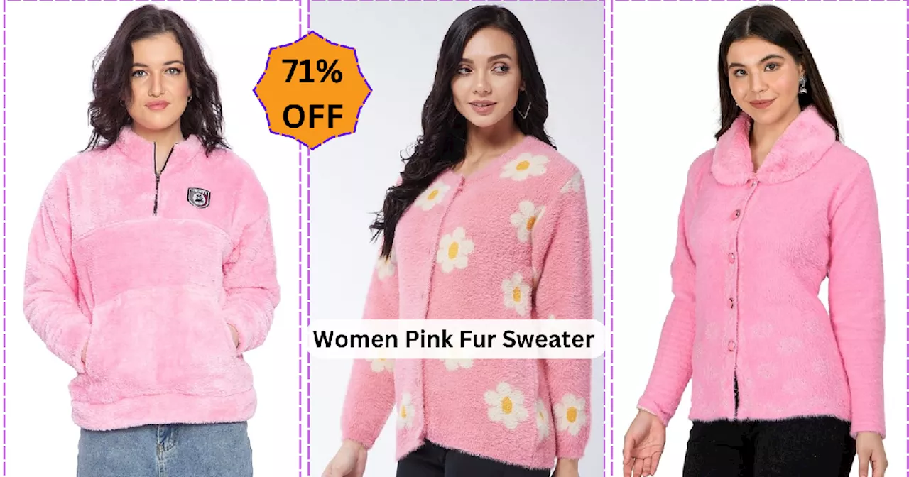 विंटर सीजन में इन Pink Fur Sweater को पहनकर पाएं नया लुक, Amazon Sale में मिलेगा 71% तक का धमाकेदार डिस्‍काउंट