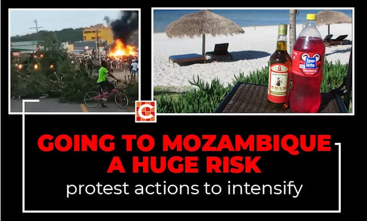 Mozambique in turmoil, South Africans should stay away