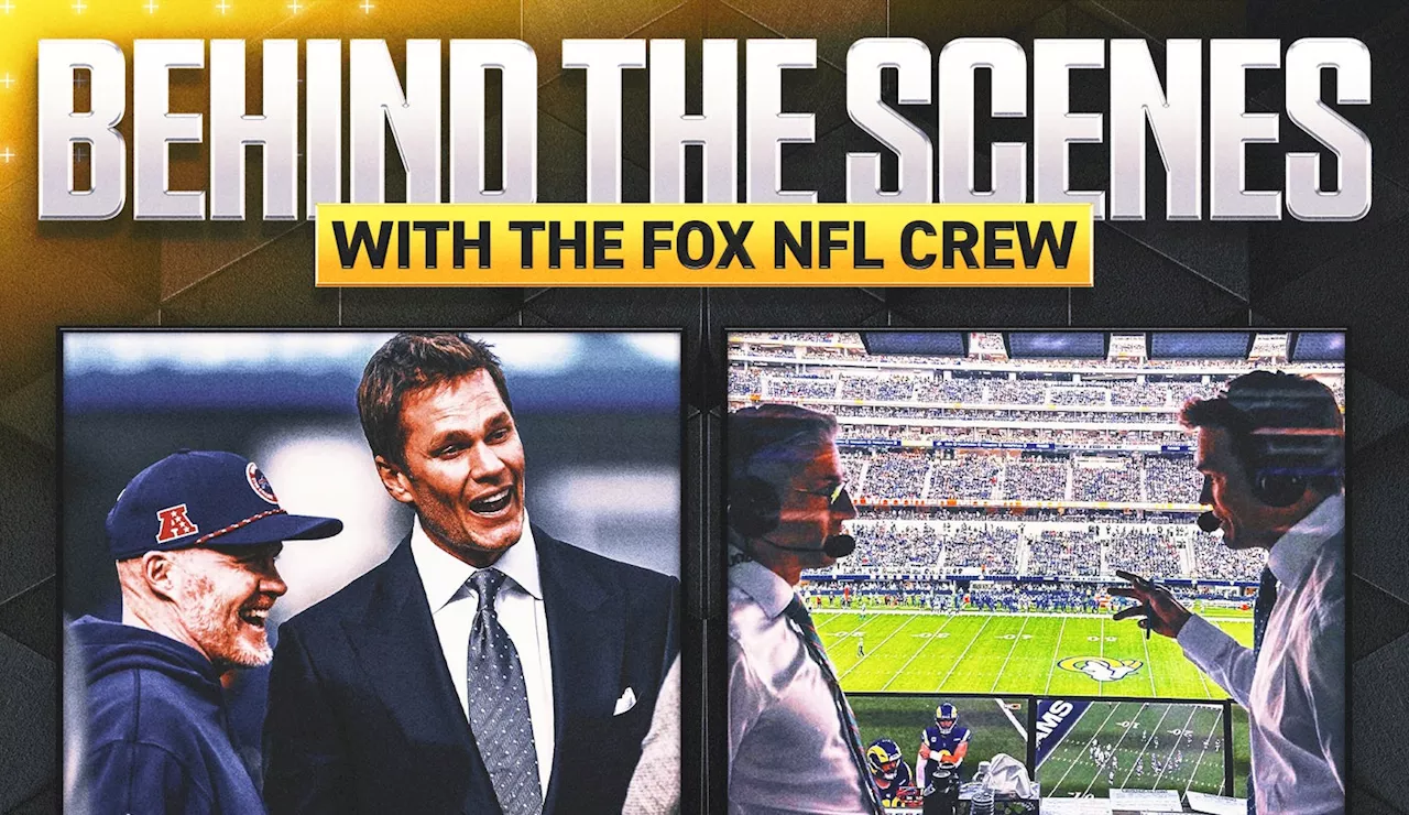 Behind the Scenes with FOX's NFL crew: Tom Brady (almost) loses his voice